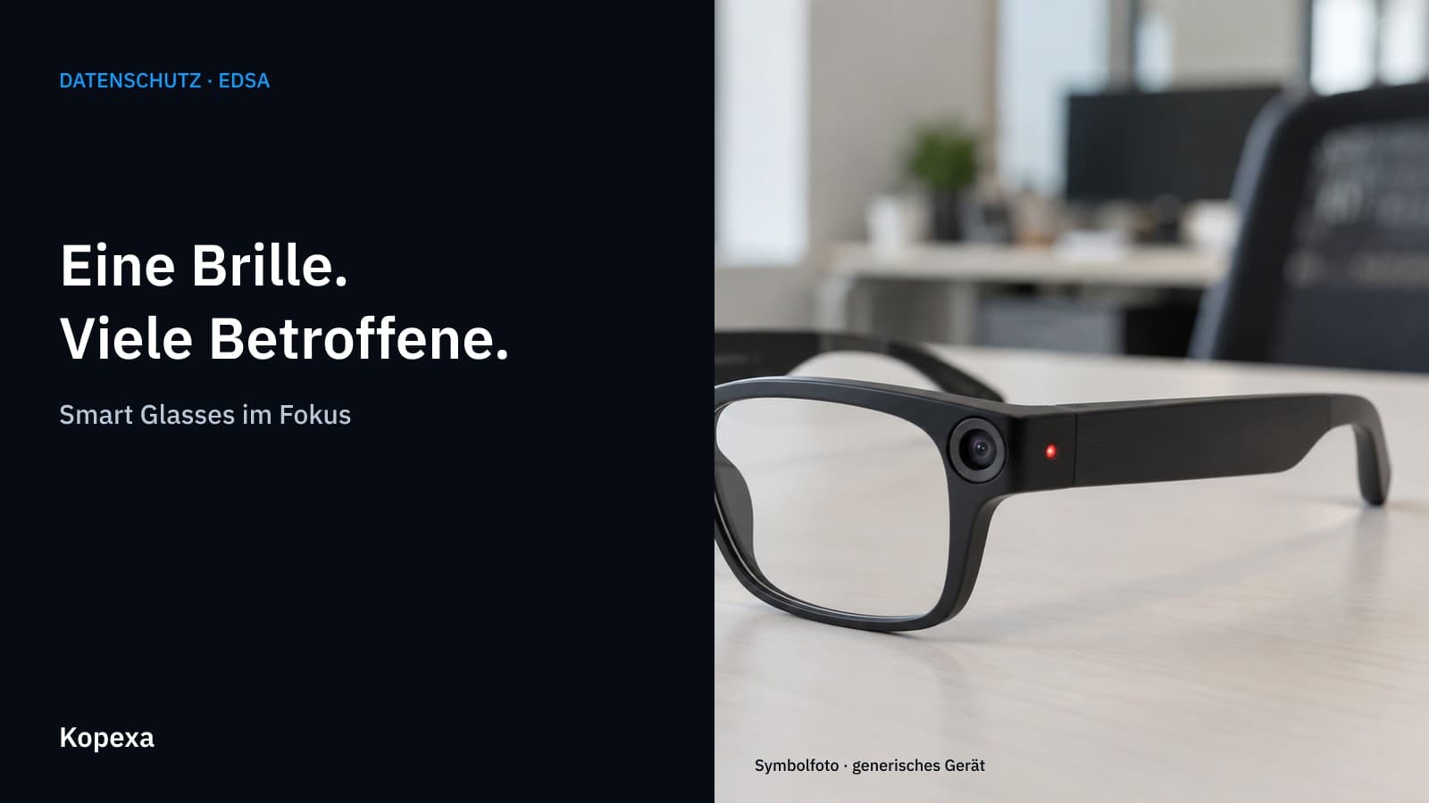 Smart Glasses: EDSA fordert deutlich erkennbare Aufnahmehinweise