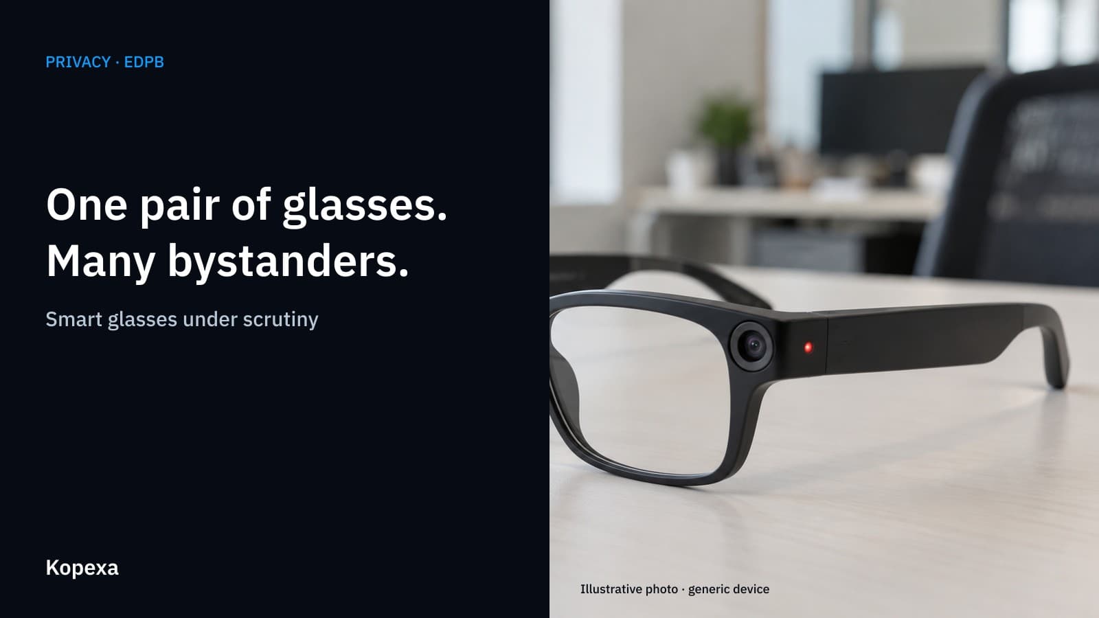 Smart glasses: EDPB calls for clear recording indicators