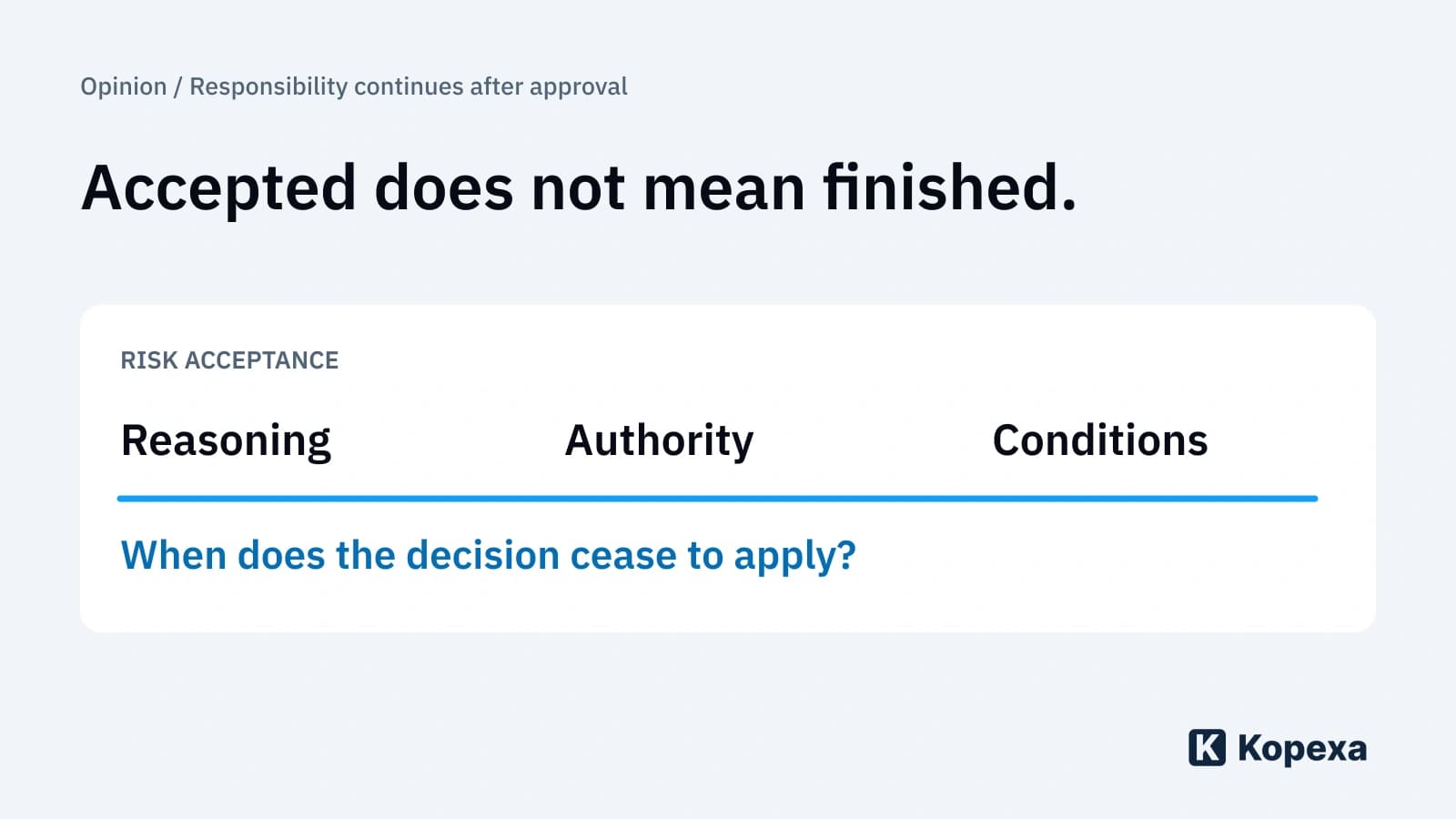 Risk acceptance: Accepted does not mean finished
